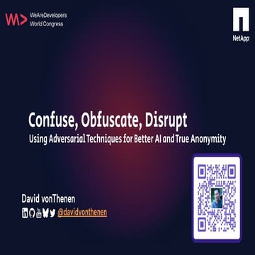 WeAreDevelopers World Congress 2025: Confuse, Obfuscate, Disrupt: Using Adver...