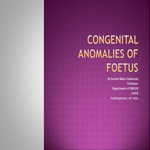 Congenital anomalies of foetus
