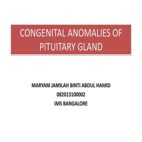 Congenital anomalies of pituitary gland