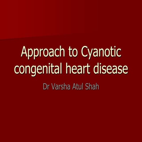 Congenital cyanotic heart disease approach