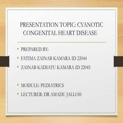 Congenital cyanotic heart diseases.lpptx
