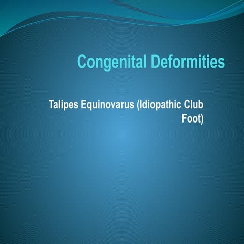 Congenital Deformities notes for Orthopedics.pptx