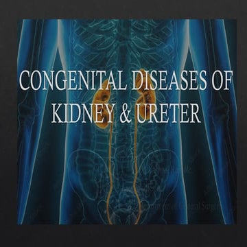 CONGENITAL DISEASES OF KIDNEY & URETER.pptx