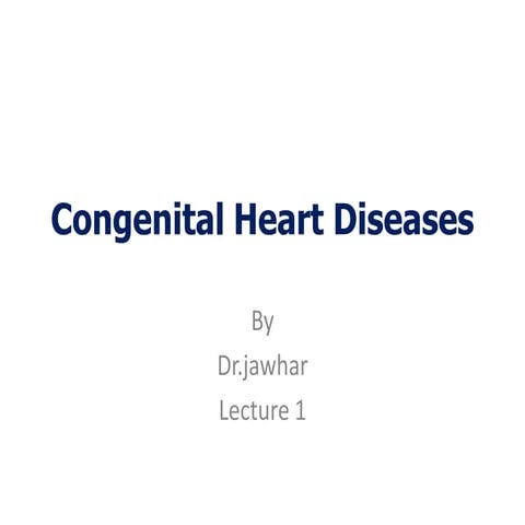 Congenital heart diseases 1