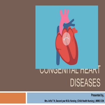 Congenital heart diseases