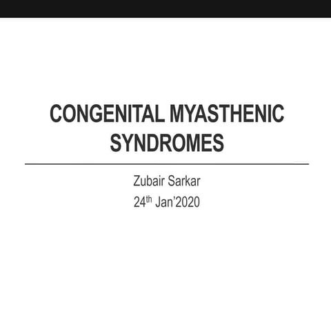 Congenital myasthenic syndromes_24th jan'20.pptx
