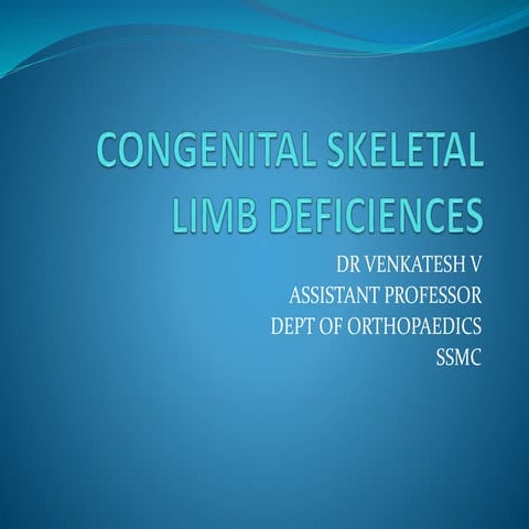 Congenital skeletal limb deficiences
