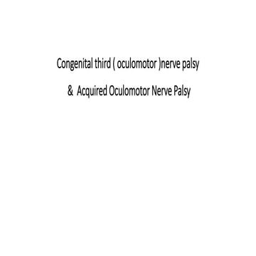 Congenital third ( oculomotor )nerve palsy | PPTX