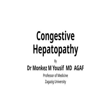 Congestive Hepatopathy: The interplay between Heart Failure and Liver Congest...