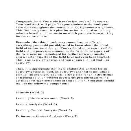 Congratulations! You made it to the last week of the course. You.docx