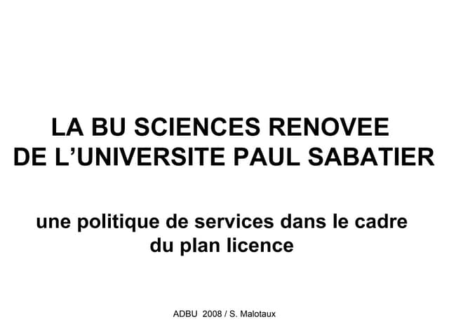 la BU Sciences renovee de l'univers...