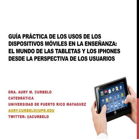 Guía práctica de los usos de los dispositivos móviles en la enseñanza: El mun...