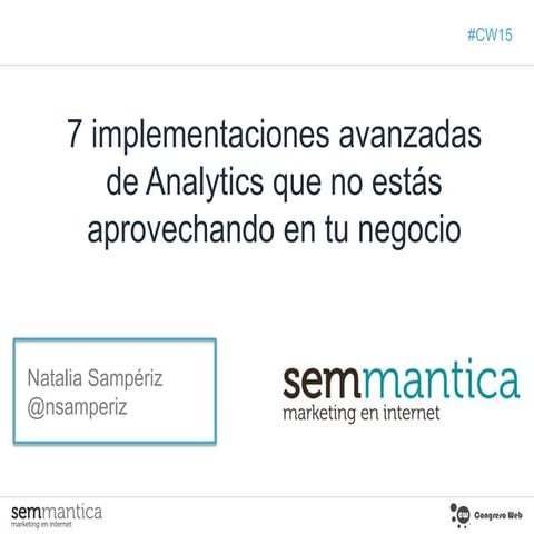 7 implementaciones avanzadas de Google Analytics que no aprovechas en tu negocio | Congreso web