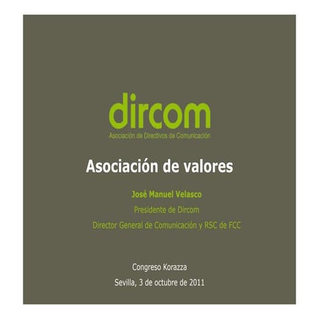 Presentación "Asociación de valores". José Manuel Velasco, Presidente de Dircom