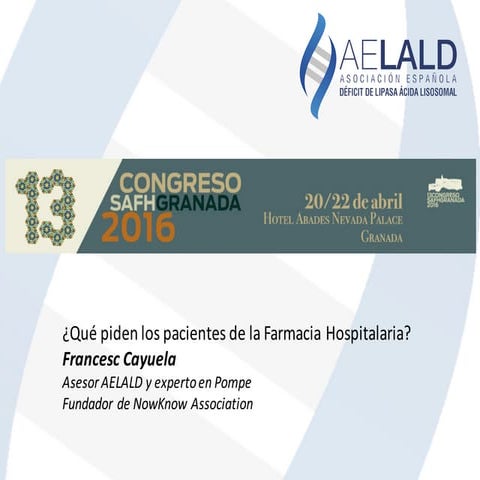 Congreso SAFH 2016. Mesa 3 ¿Qué piden los pacientes de la Farmacia Hospitala...