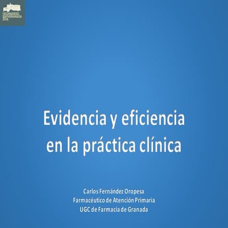 Congreso SAFH 2016. Mesa 4 Evidencia y eficiencia, ¿se utilizan en la prácti...