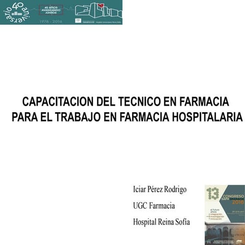 Congreso SAFH 2016. Mesa de técnicos de farmacia-Capacitación del técnico de ...