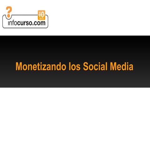 Monetizando los Social Media
