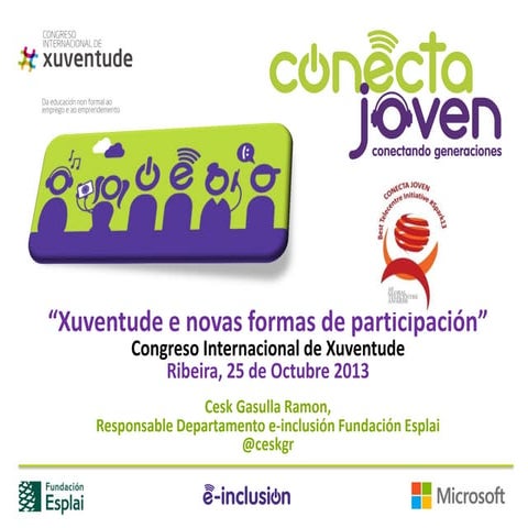 Congreso xuventude galiza13 Conecta Joven “Xuventude e novas formas de participación”