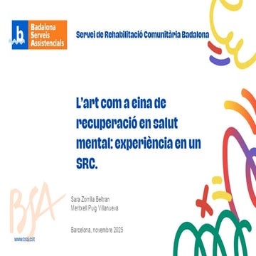 Presentació "L'art com a eina de recuperació en salut mental: experiència en un SRC"