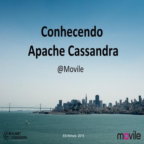 Conhecendo Apache Cassandra  @Movile