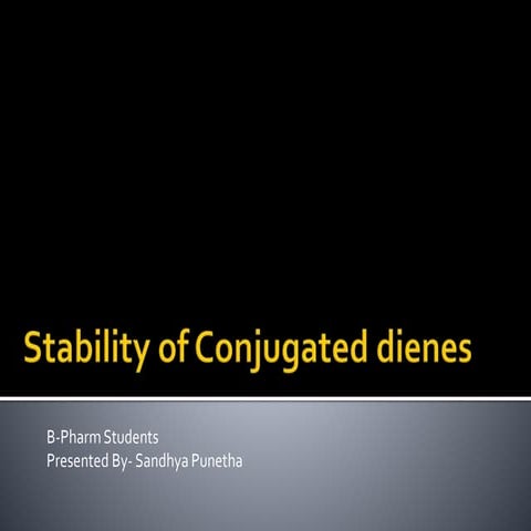 Conjugated dienes