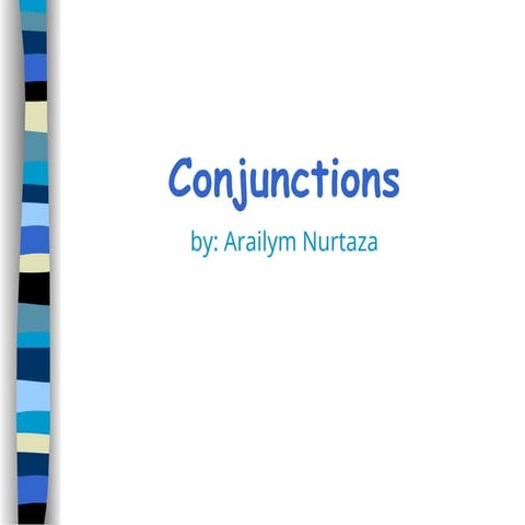 conjunctions in the sentences.presentation