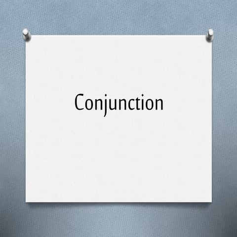 CONJUNCTIONS