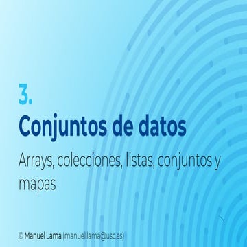 ConjuntosDatos, arrays, colecciones, listas, conjuntos y mapas