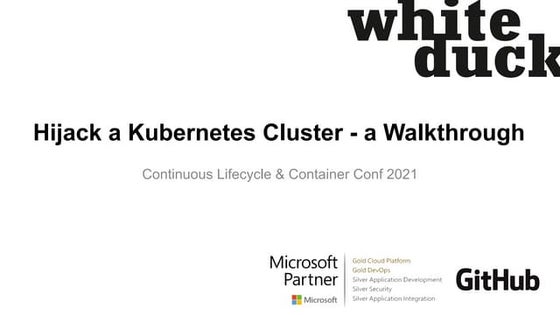 Continuous Lifecycle: Hijack Kubernetes
