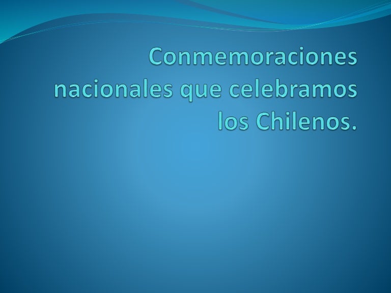 Conmemoraciones nacionales que celebramos los chilenos 3 conmemoracionesnacionalesquecelebramosloschilenos 210928020322 thumbnail 4