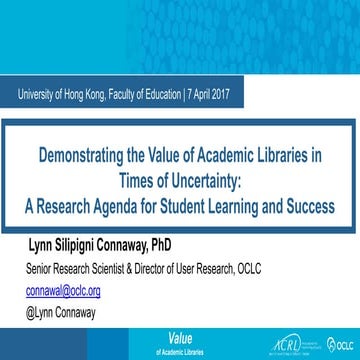 Demonstrating the Value of Academic Libraries in Times of Uncertainty: A Rese...