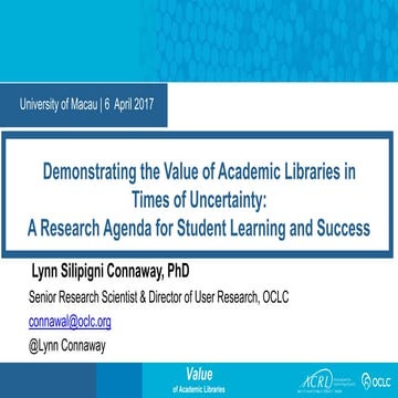 Demonstrating the Value of Academic Libraries in Times of Uncertainty: A Rese...