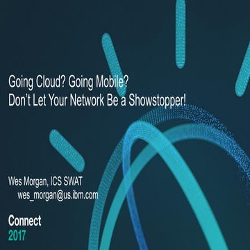 Going Cloud? Going Mobile? Don't Let Your Network Be A Showstopper!
