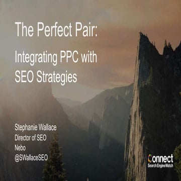 Connect | Search Engine Watch 2016 - Integrating PPC Data with SEO Strategies
