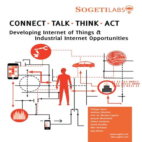 Connect - Talk - Think - Act: Developing Internet of Things & Industrial Inte...