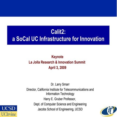 Calit2: a SoCal UC Infrastructure for Innovation