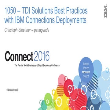 1050: TDI Solutions Best Practises with IBM Connections Deployments - IBM Con...