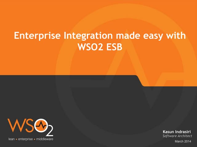 Enterprise Integration made easy with WSO2 ESB