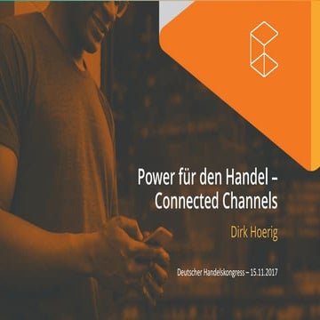 Connected Channels - eCommerce Beyond Desktop with commercetools / Deutscher ...