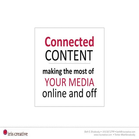 Making the Most of Your Media Online and Off