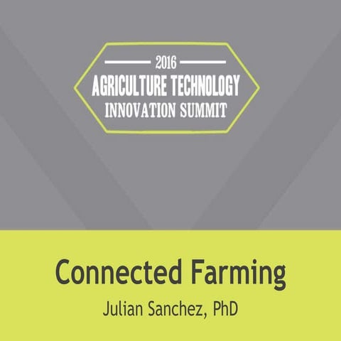 Connected Farming - Julian Sanchez, PhD