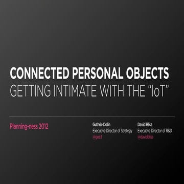 Connected Personal Objects: Getting Intimate with the Internet of Things