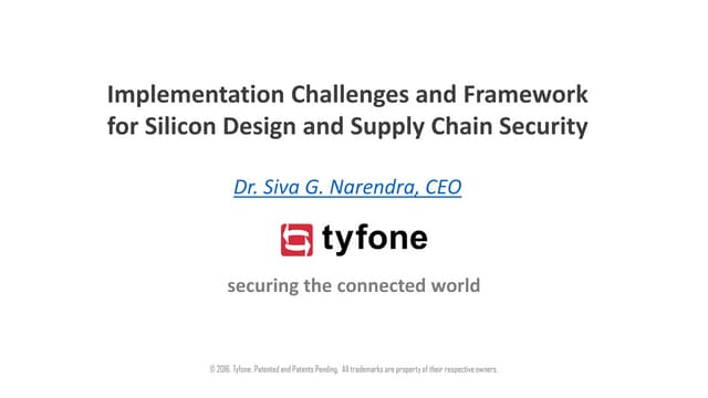 Connected Silicon Security Challenges and Framework - Tyfone - Siva Narendra