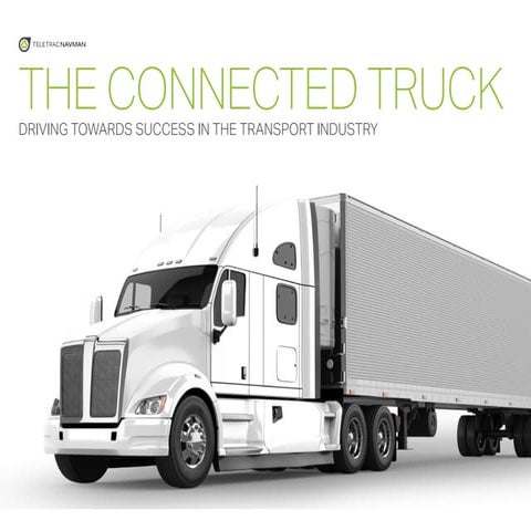 The Connected Truck; Driving Success in the Transport Industry