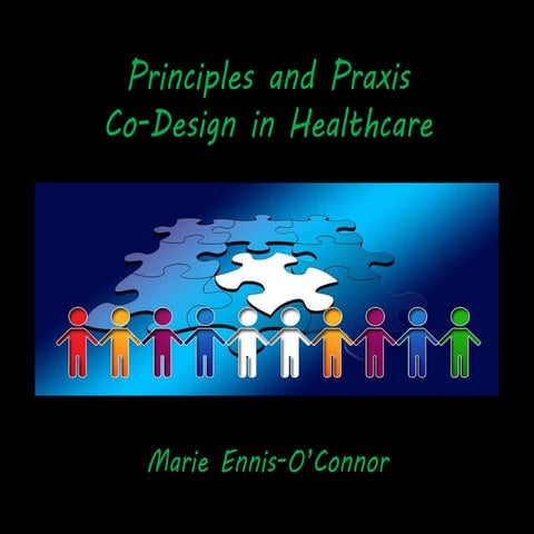 Principles Into Practice: Co Design in Healthcare