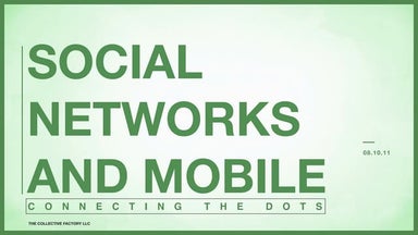 Connecting The Dots: Social & Mobile (Facebook Marketing, Social Media, Onlin...