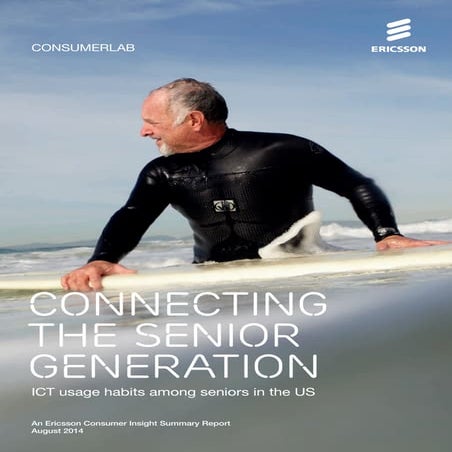  Ericsson ConsumerLab: Connecting the senior generation