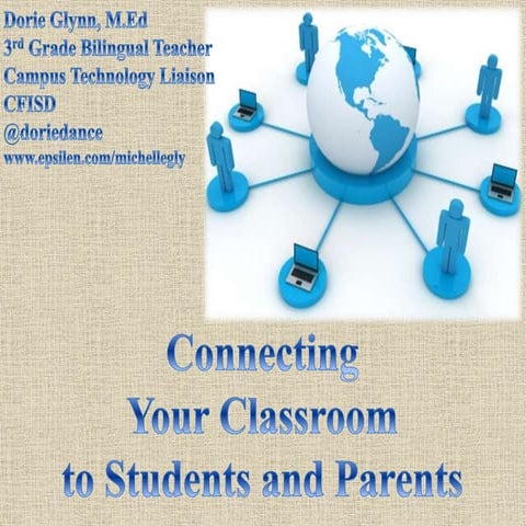 Connecting your Classroom to Students and Parents July 2013