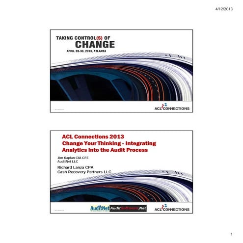 Connections 2013 change your thinking - integrating analytics into the audit ...
